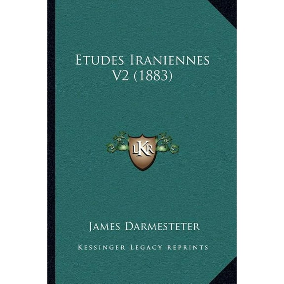 Etudes Iraniennes V2 (1883) (Paperback)