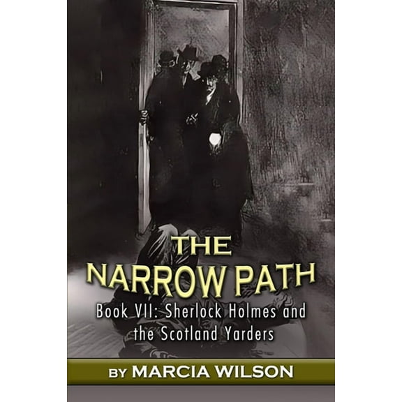 Sherlock Holmes and the Scotland Yarders The Narrow Path, Book 7, (Paperback)