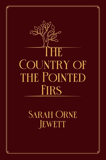 the country of the pointed firs the country of the pointed firs