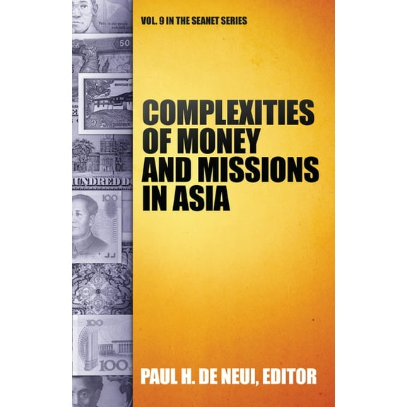 SEANET Complexities of Money and Missions in Asia (Seanet 9), Book 9, (Paperback)
