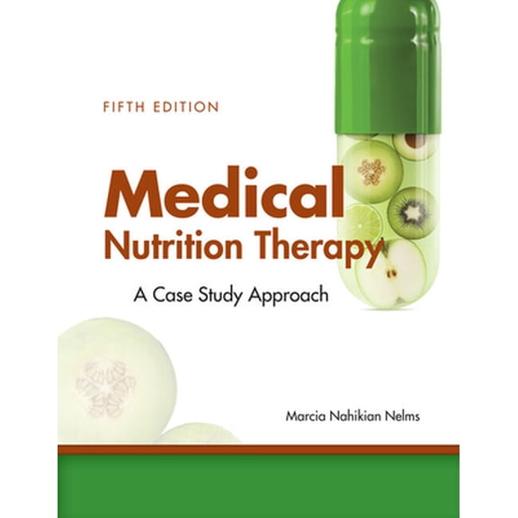 Pre-Owned Medical Nutrition Therapy: A Case-Study Approach (Paperback) 1305628667 9781305628663