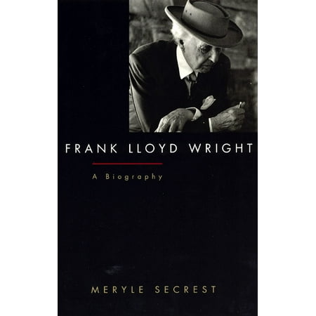 Frank Lloyd Wright : A Biography (Best Frank Lloyd Wright Tour Chicago)
