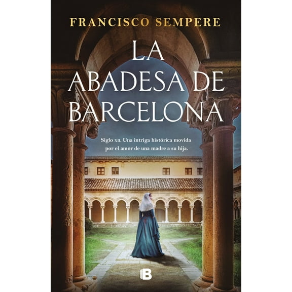 La Abadesa de Barcelona / The Abbess of Barcelona, (Paperback)