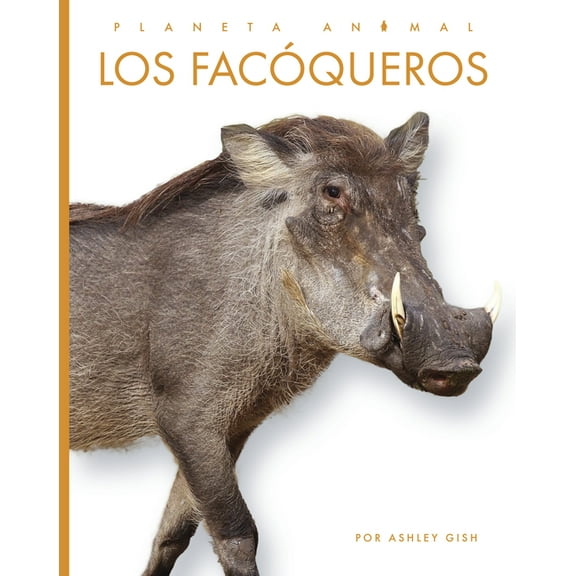 Planeta Animal Los Facóqueros, (Hardcover)