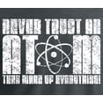 thumbnail image 2 of Never Trust an Atom T-Shirt Big Bang Science Tee Vintage, 2 of 3