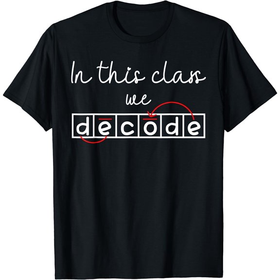 In This Class We Decode Science of Reading Funny men women T-Shirt Black Large