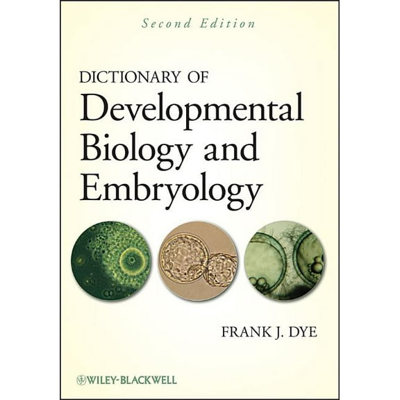 Dictionary of Developmental Biology and Embryology, (Paperback)