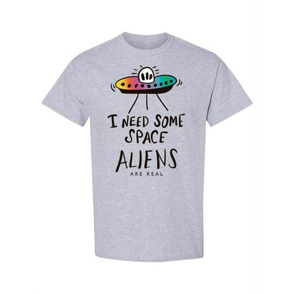 I Need Some Space Aliens T-Shirt Women -Image by Shutterstock, Female XX-Large