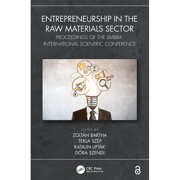 Entrepreneurship in the Raw Materials Sector: Proceedings of the Limbra International Scientific Conference, (Hardcover)