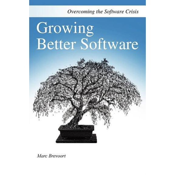 Growing Better Software (Paperback)