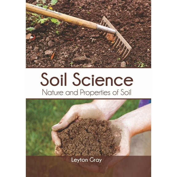 Soil Science: Nature and Properties of Soil, (Hardcover)