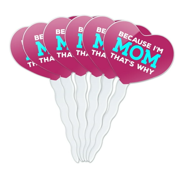 Because I'm Mom That's Why Funny Heart Love Cupcake Picks Toppers Decoration Set of 6