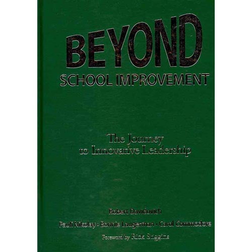 Beyond School Improvement: The Journey to Innovative Leadership