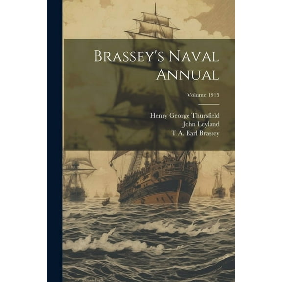 Brassey's Naval Annual; Volume 1915 (Paperback)