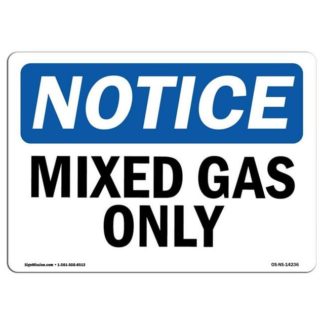 SignMission OS-NS-A-1824-L-14236 18 x 24 in. OSHA Notice Sign - Mixed Gas Only