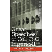 Great Speeches of Col. R. G. Ingersoll (Paperback)