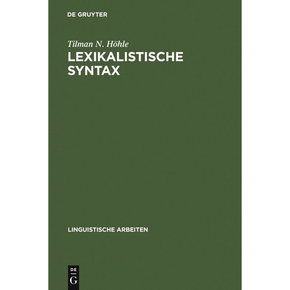 Linguistische Arbeiten Lexikalistische Syntax, Book 67, (Hardcover)