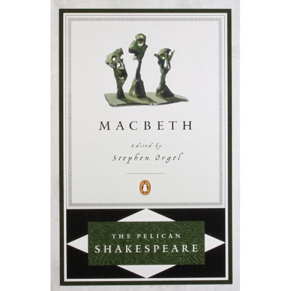 Pre-Owned Macbeth (The Pelican Shakespeare) (Paperback) 0140714782 9780140714784