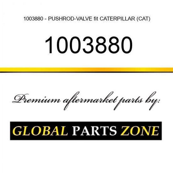 1003880 - PUSHROD-VALVE fit CATERPILLAR (CAT)