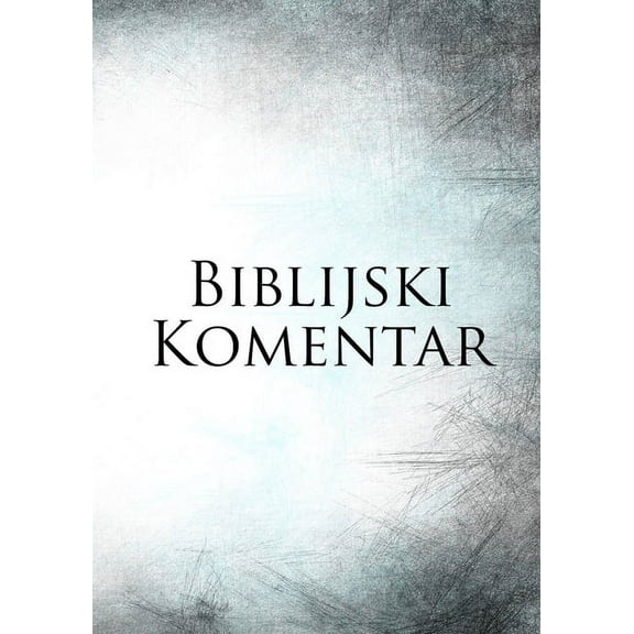 Biblijski Komentar, (Paperback)