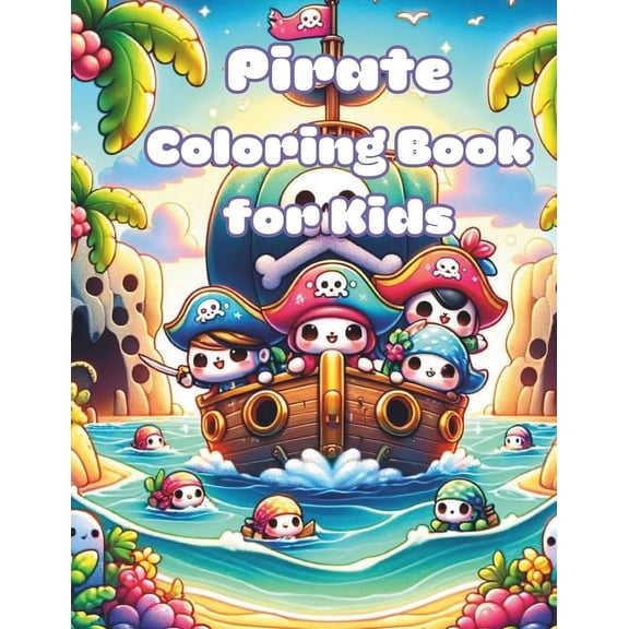 Coloring Book Pirate Coloring Book for Kids: Kawaii pirates for kids 3-6, (Paperback)