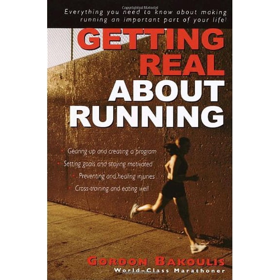 Getting Real About Running: Expert Advice on Being a Committed Athlete (Paperback)