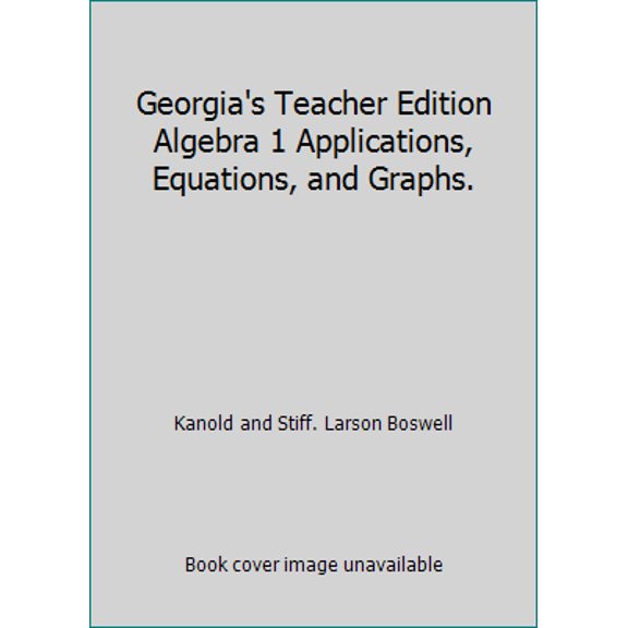 Pre-Owned Georgia's Teacher Edition Algebra 1 Applications, Equations, and Graphs. Paperback