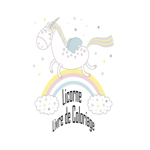 Licorne Livre de coloriage: enfants âgés de 2-5; Coloring Book magique enfants - 100 Pages magique avec licornes et enfants à couleur (Paperback)