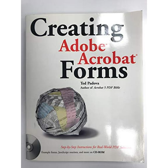 Pre-Owned Creating Adobe Acrobat Forms [With CDROM] (Paperback) 0764536907 9780764536908