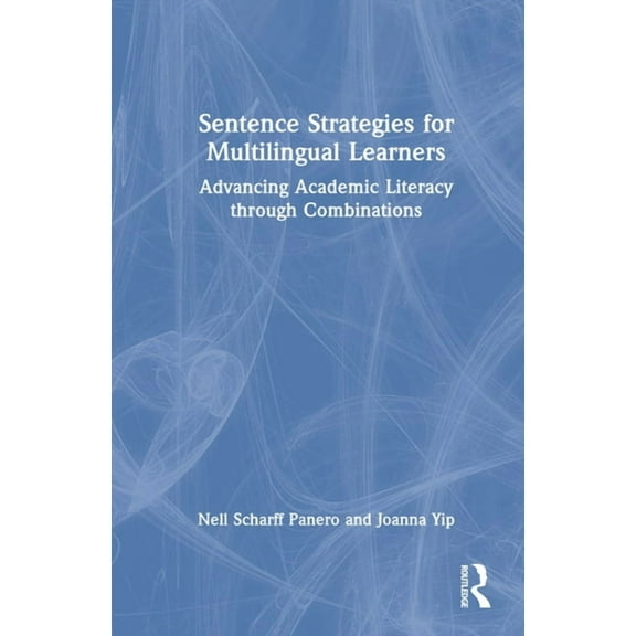 Sentence Strategies for Multilingual Learners: Advancing Academic Literacy through Combinations, (Hardcover)