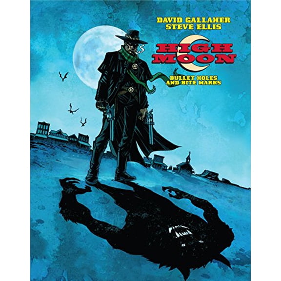 Pre-Owned High Moon Vol. 1: Bullet Holes and Bite Marks (Hardcover) 1629918172 9781629918174