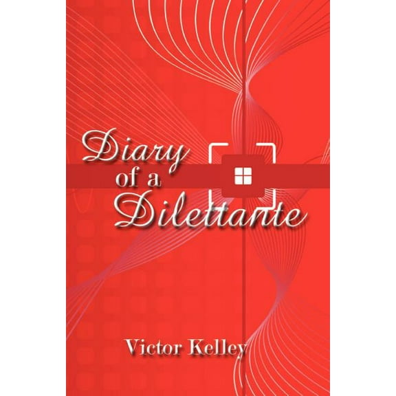 Diary of a Dilettante (Paperback)