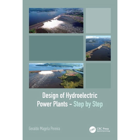 Design of Hydroelectric Power Plants - Step by Step, (Hardcover)
