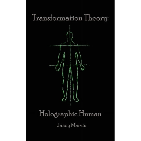 Holographic Human Transformation Theory, (Hardcover)