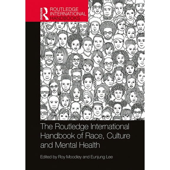 Routledge International Handbooks The Routledge International Handbook of Race, Culture and Mental Health, (Paperback)