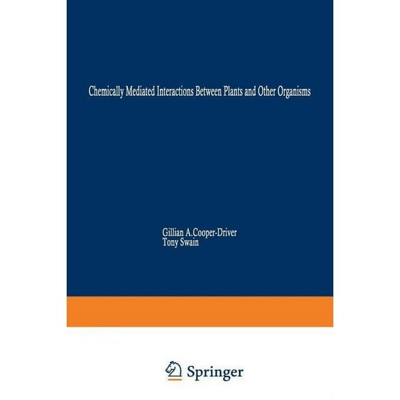 Recent Advances in Phytochemistry Chemically Mediated Interactions Between Plants and Other Organisms, Book 19, (Paperback)