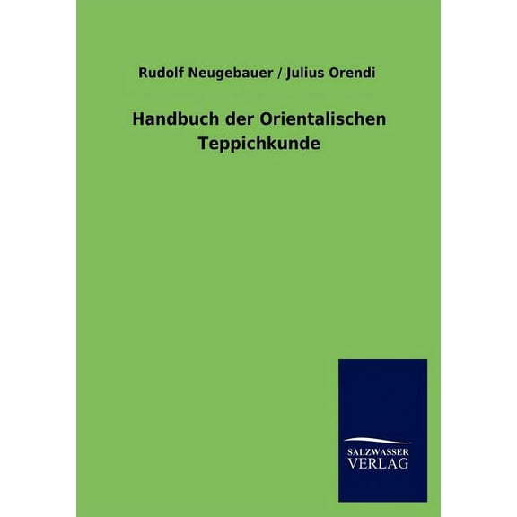 Handbuch der Orientalischen Teppichkunde (Paperback)