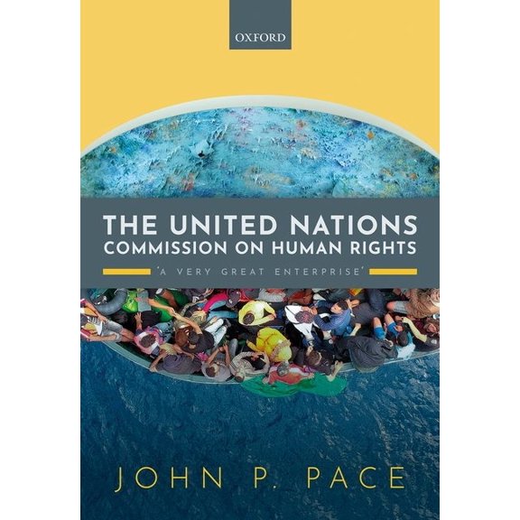 The United Nations Commission on Human Rights: 'A Very Great Enterprise', (Hardcover)