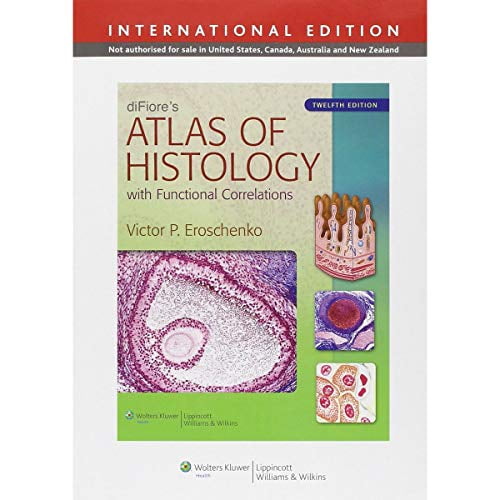 Pre-Owned diFiore's Atlas of Histology With Functional Correlations (Atlas of Histology (Di Fiore's)), 9781451113419, 1451113412, Paperback, 12 edition