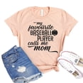 thumbnail image 1 of My Favorite Baseball Player T-shirt Calls Me Mom Tshirt Game Day Shirts Women's Player Top Mother's Day Gift Sports Mom Shirt, 1 of 3