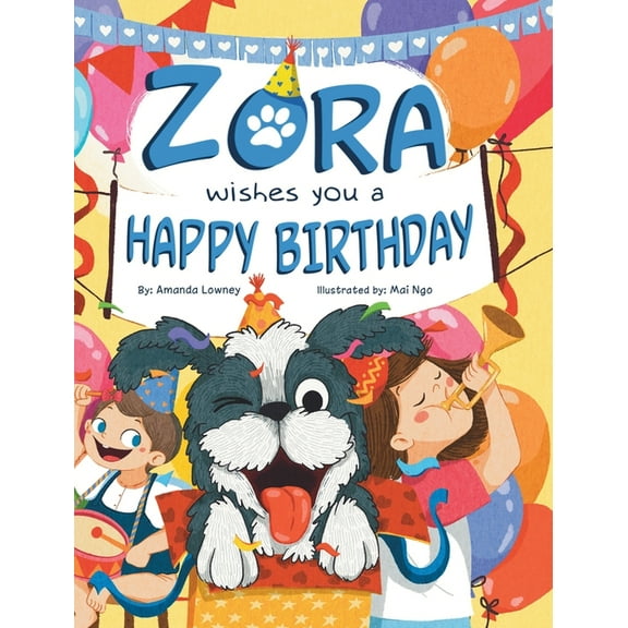 Zora Wishes You a Happy Birthday, (Hardcover)