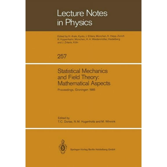 Lecture Notes in Physics Statistical Mechanics and Field Theory: Mathematical Aspects: Proceedings of the International Conference on the Mathema, Book 257, (Paperback)