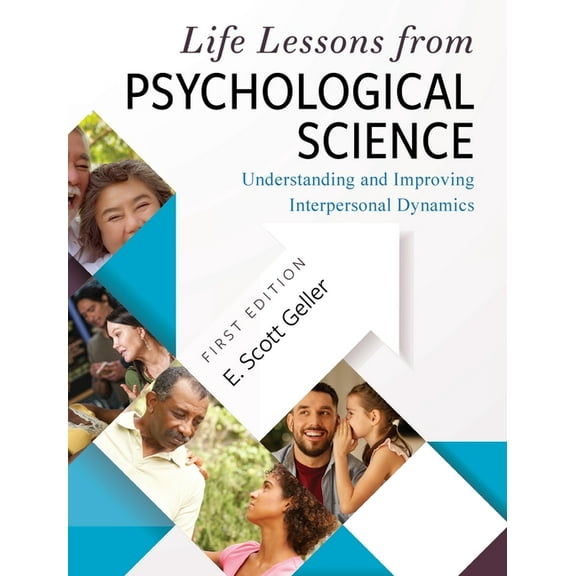 Life Lessons from Psychological Science: Understanding and Improving Interpersonal Dynamics, (Hardcover)