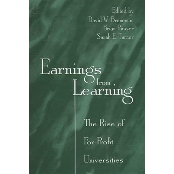 Pre-Owned Earnings from Learning: The Rise of For-profit Universities (S U N Y SERIES, FRONTIERS IN EDUCATION), 9780791468395, 0791468399, Hardcover,