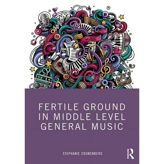 Fertile Ground in Middle Level General Music, (Paperback)
