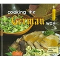 thumbnail image 1 of Pre-Owned Cooking the German Way (Easy Menu Ethnic Cookbooks) (Hardcover) 0822509180 9780822509189, 1 of 1
