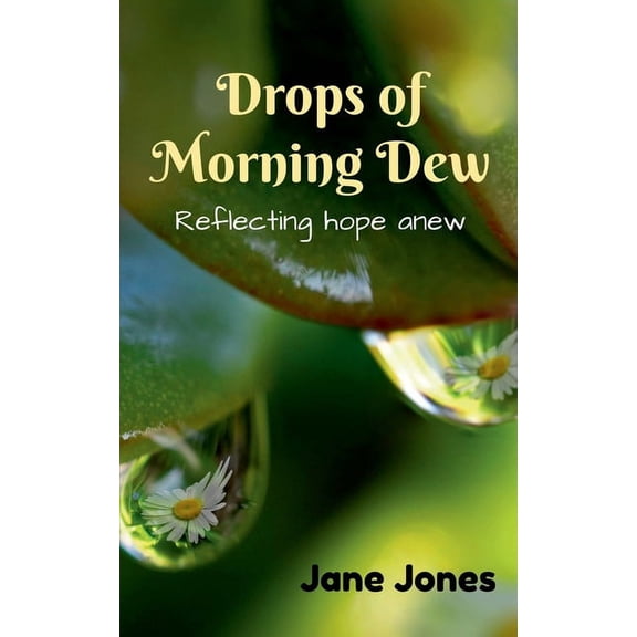 Drops of Morning Dew, (Paperback)
