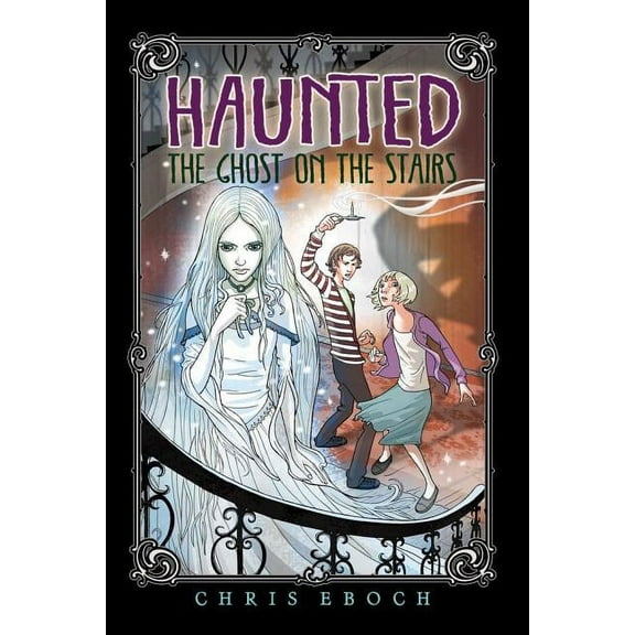 Haunted: The Ghost on the Stairs (Paperback)