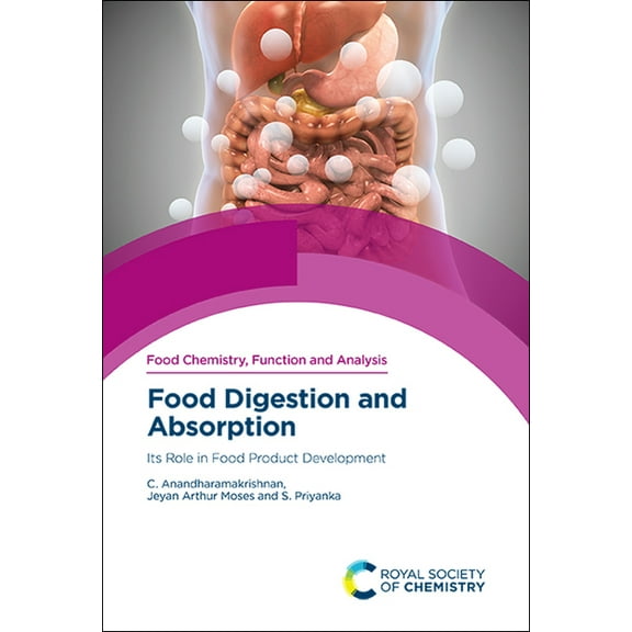 Food Chemistry, Function and Analysis Food Digestion and Absorption: Its Role in Food Product Development, Book 42, (Hardcover)
