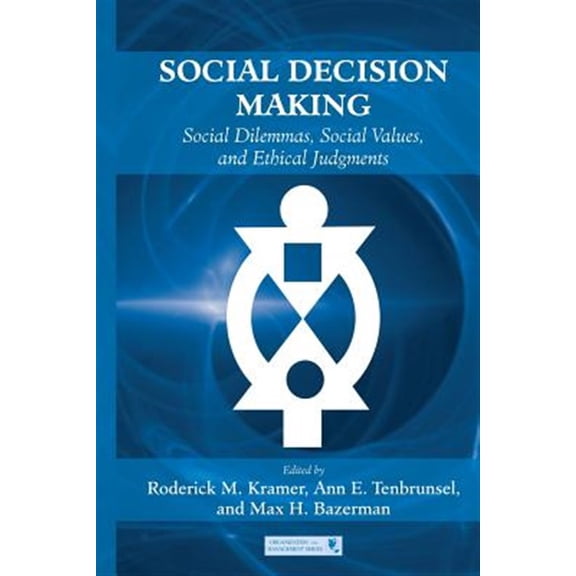 Pre-Owned Organization and Management Social Decision Making: Social Dilemmas, Social Values, and Ethical Judgments, (Paperback)